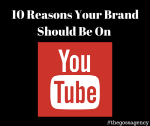 why your brand should be on youtube