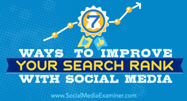 7 Ways to Improve Your Search Rank Using Social Media